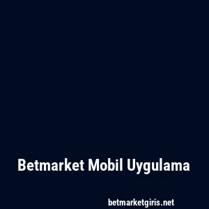Betmarket Mobil Uygulama
